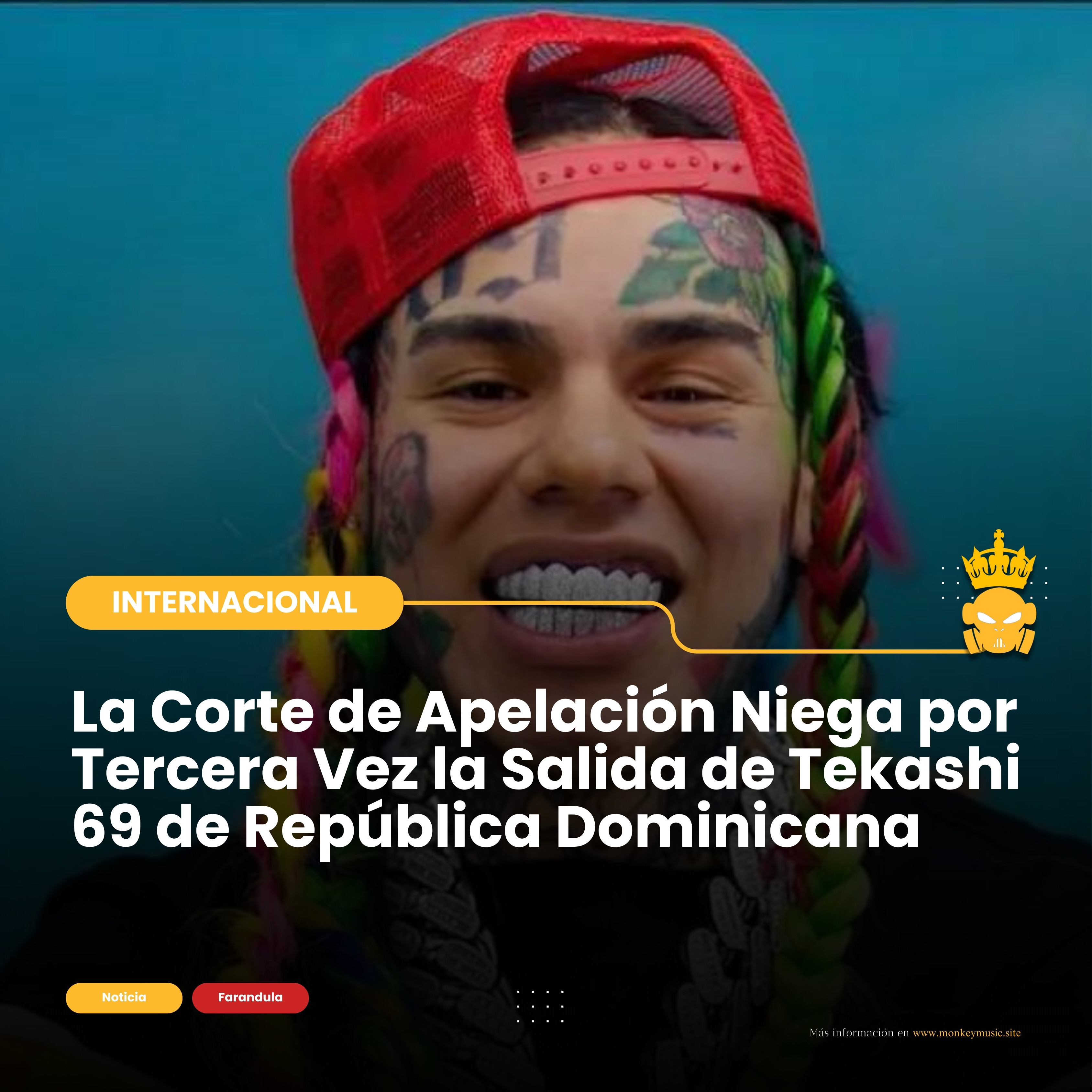 La Corte de Apelación Niega por Tercera Vez la Salida de Tekashi 69 de República Dominicana